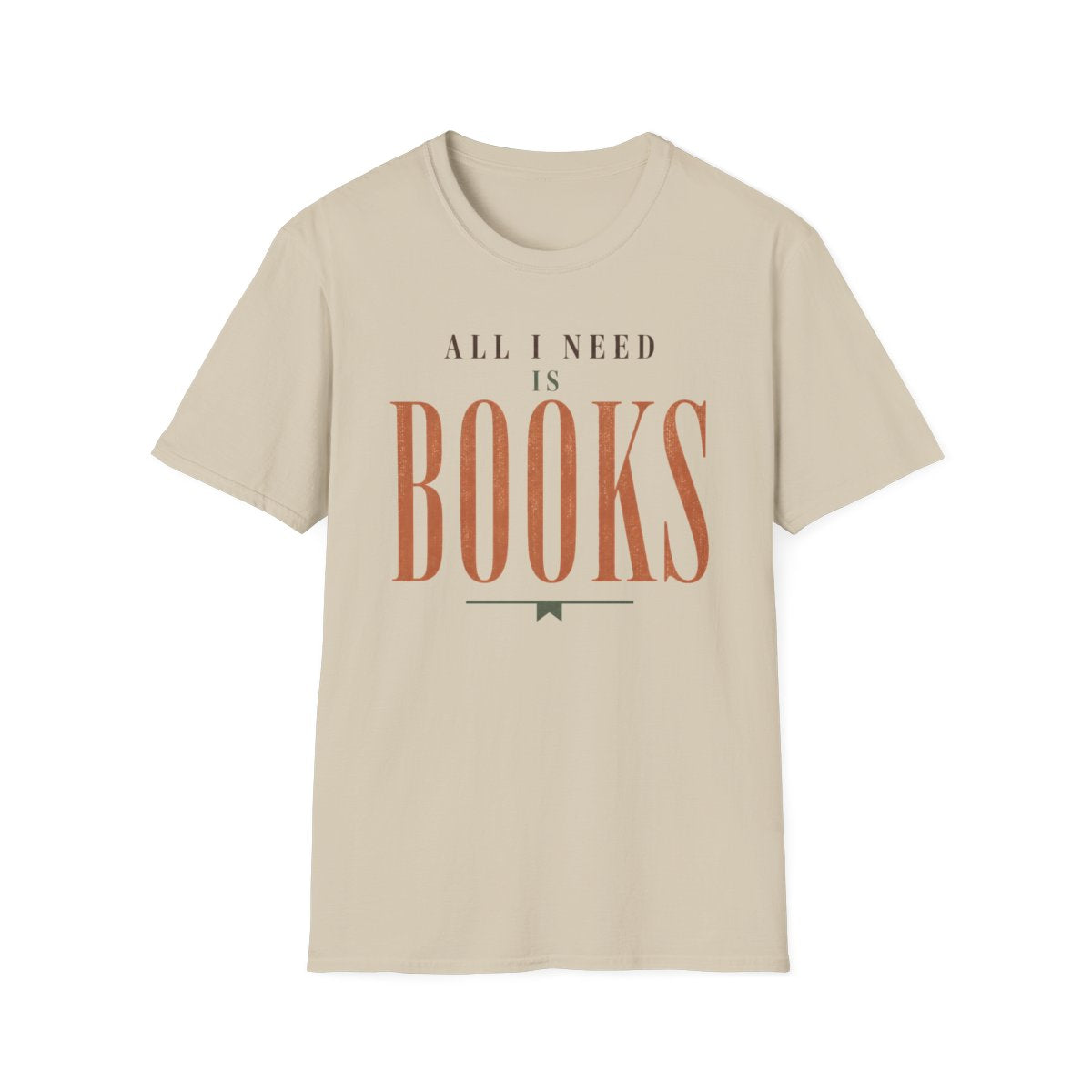 All I Need Books T-Shirt