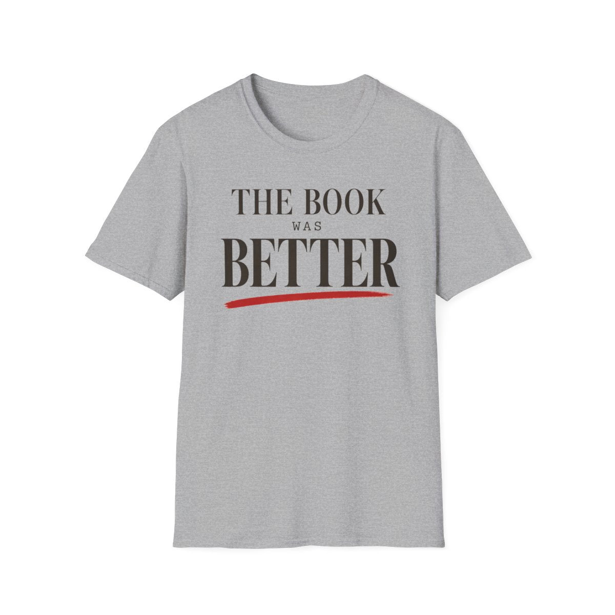 Book Was Better T-Shirt