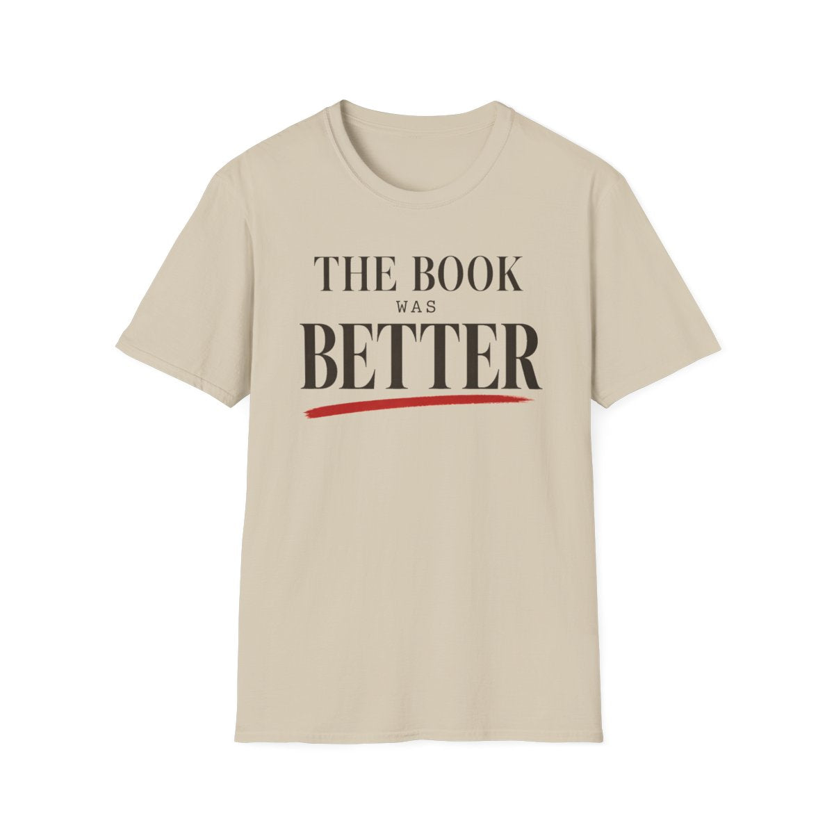 Book Was Better T-Shirt