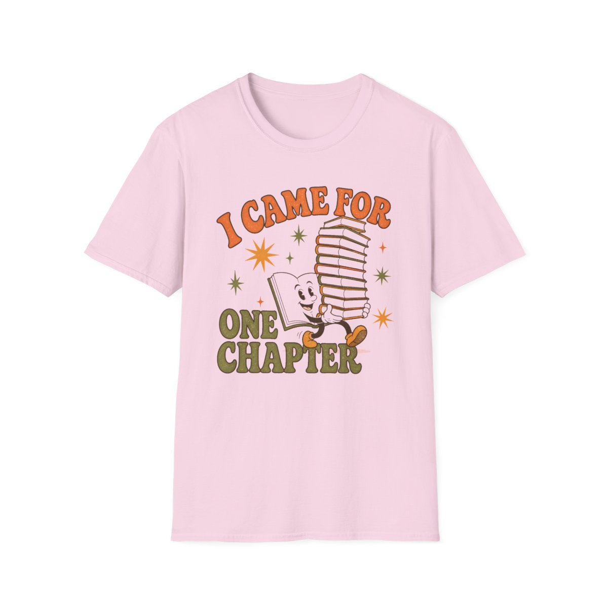 Came For One Chapter T-Shirt