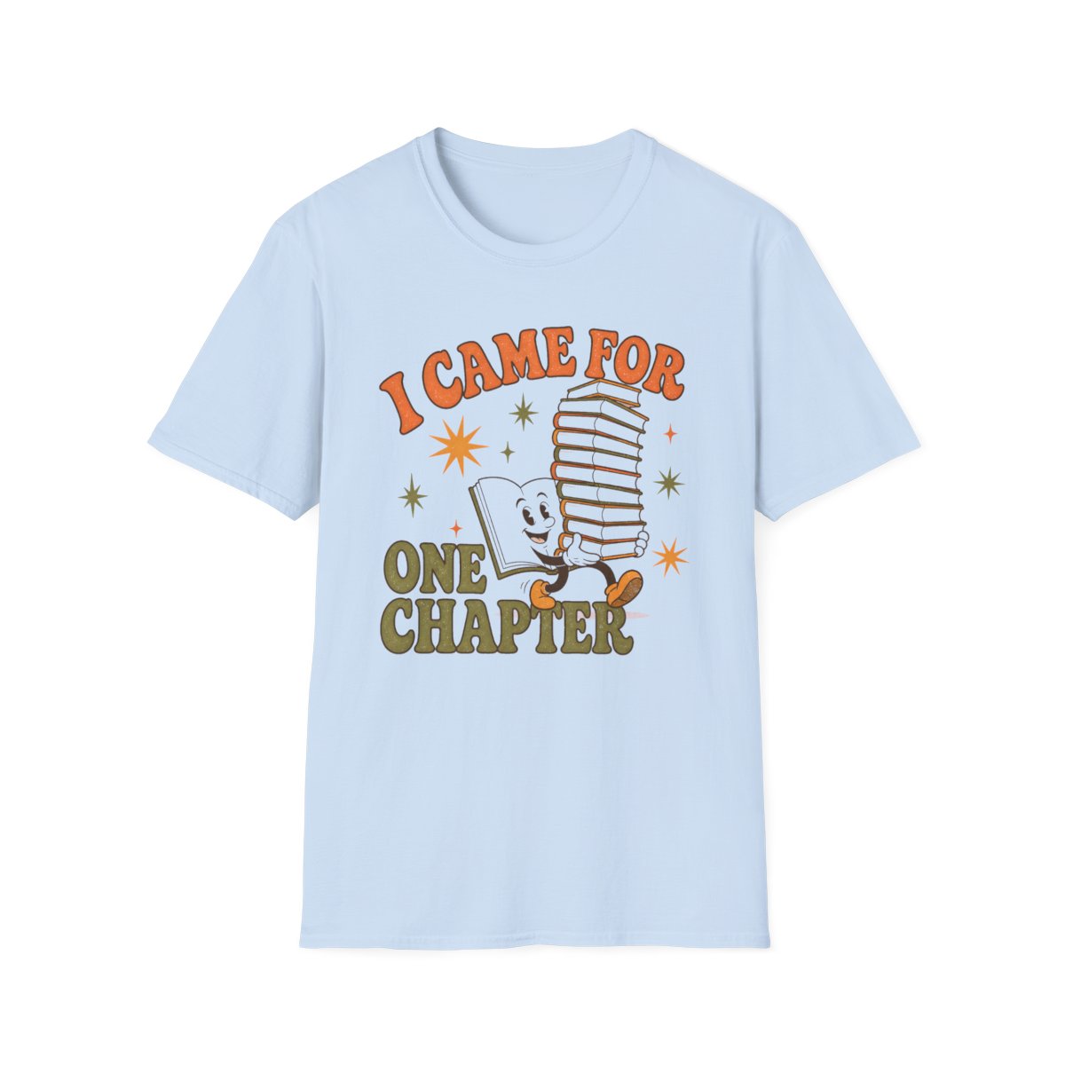 Came For One Chapter T-Shirt