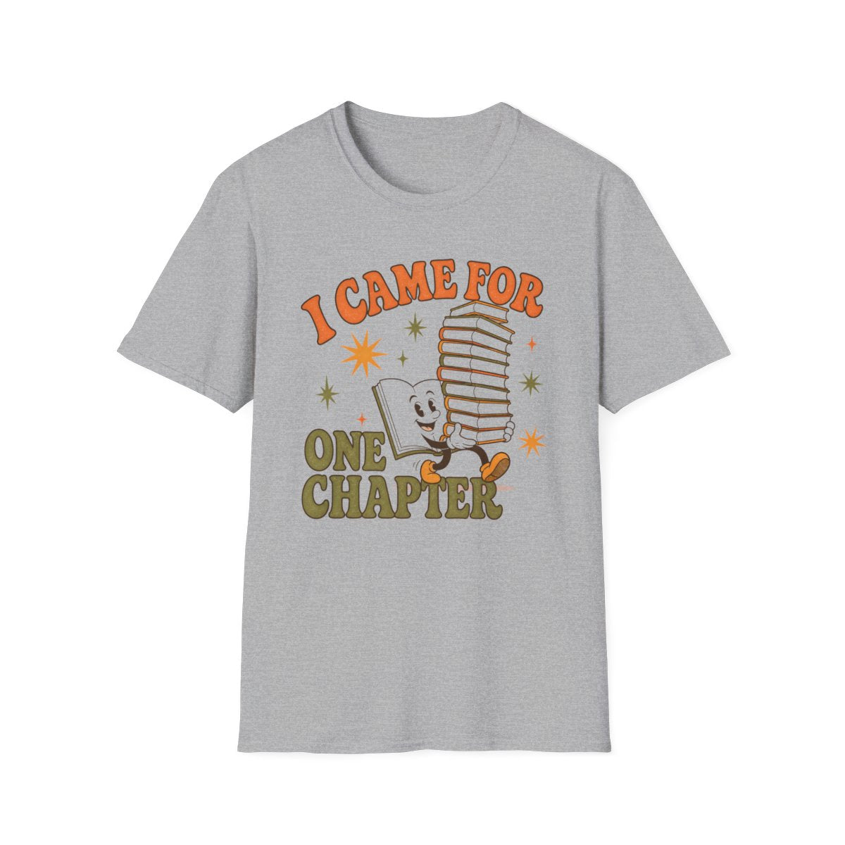 Came For One Chapter T-Shirt