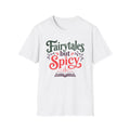 Fairytales But Spicy T-Shirt