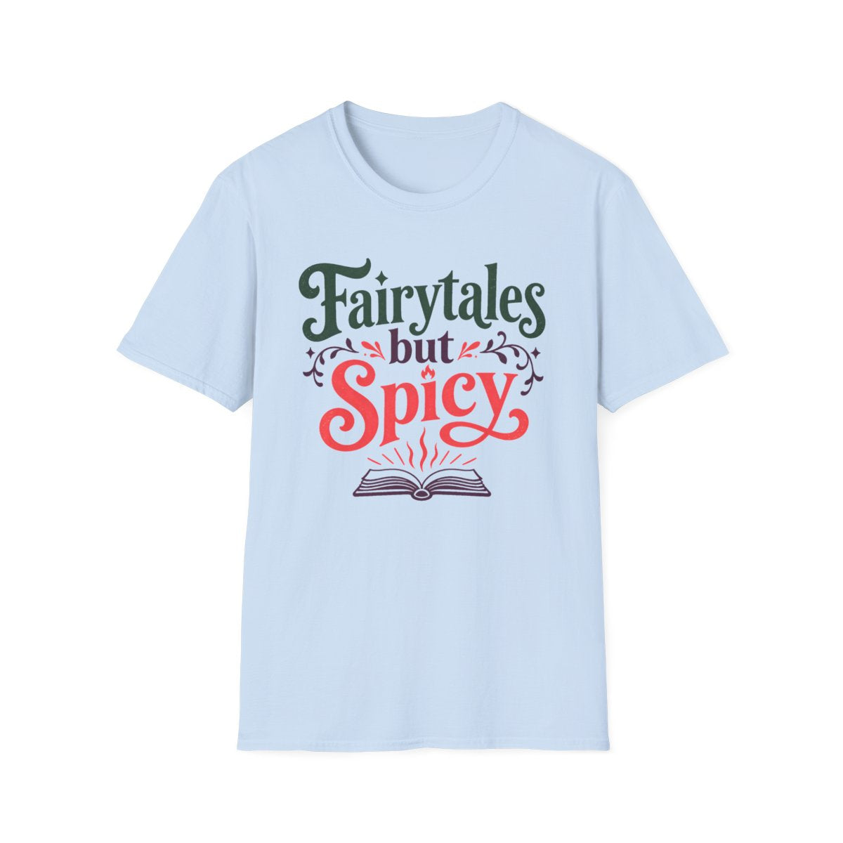 Fairytales But Spicy T-Shirt