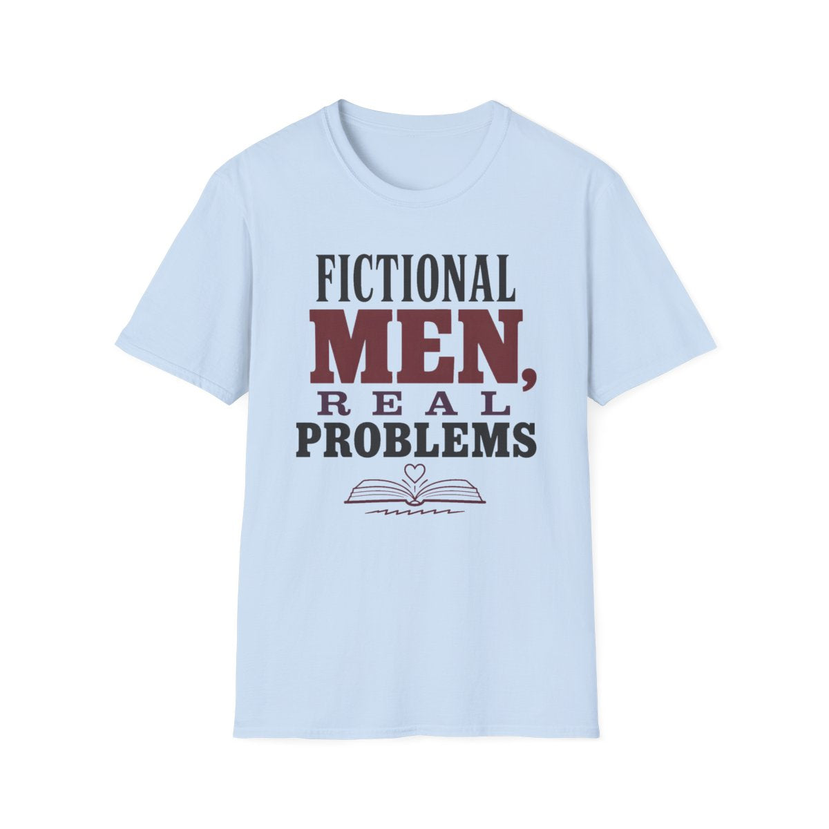 Fictional Men Real Problems T-Shirt