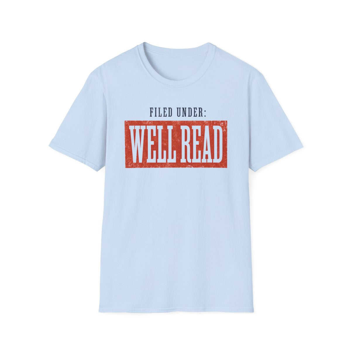 Filed Under Well Read T-Shirt