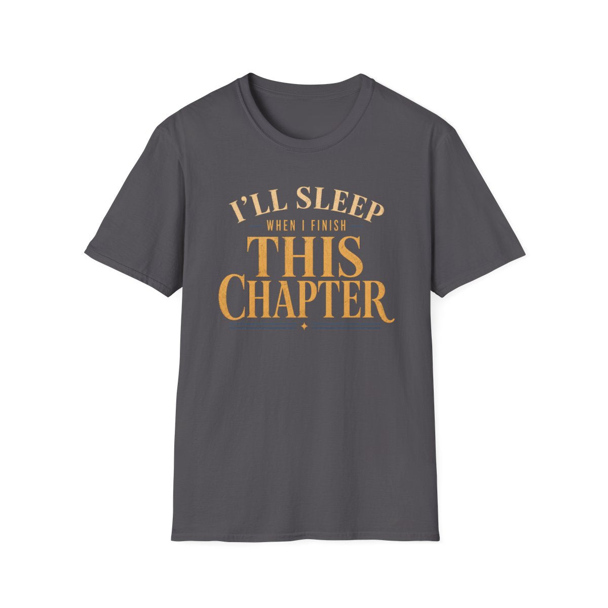 Finish This Chapter T-Shirt