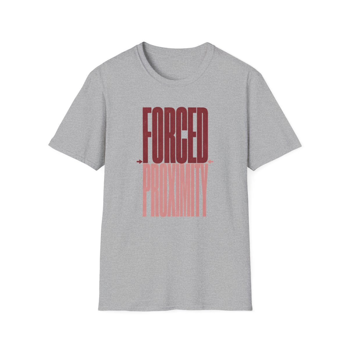 Forced Proximity T-Shirt