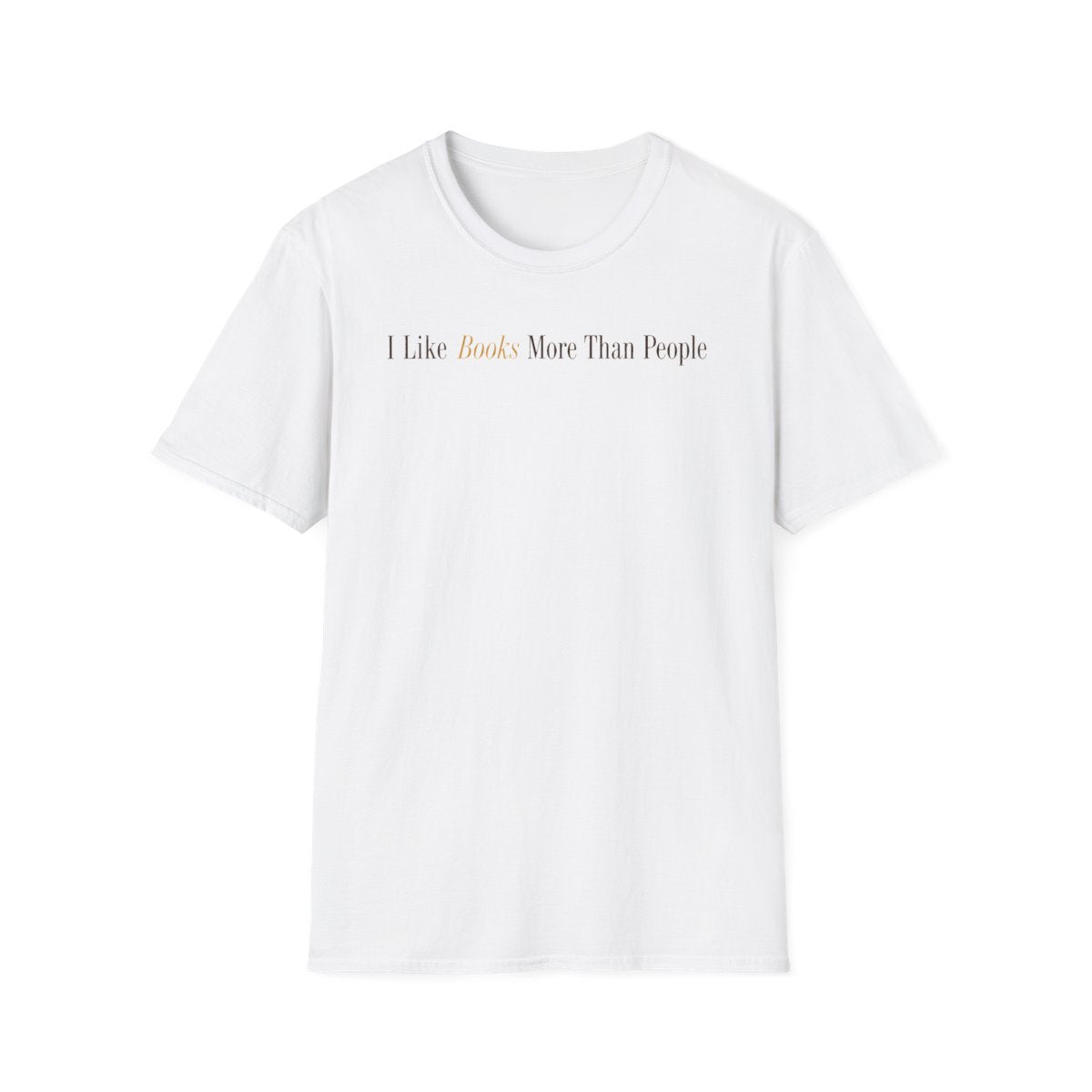 I Like Books More Than People T-Shirt