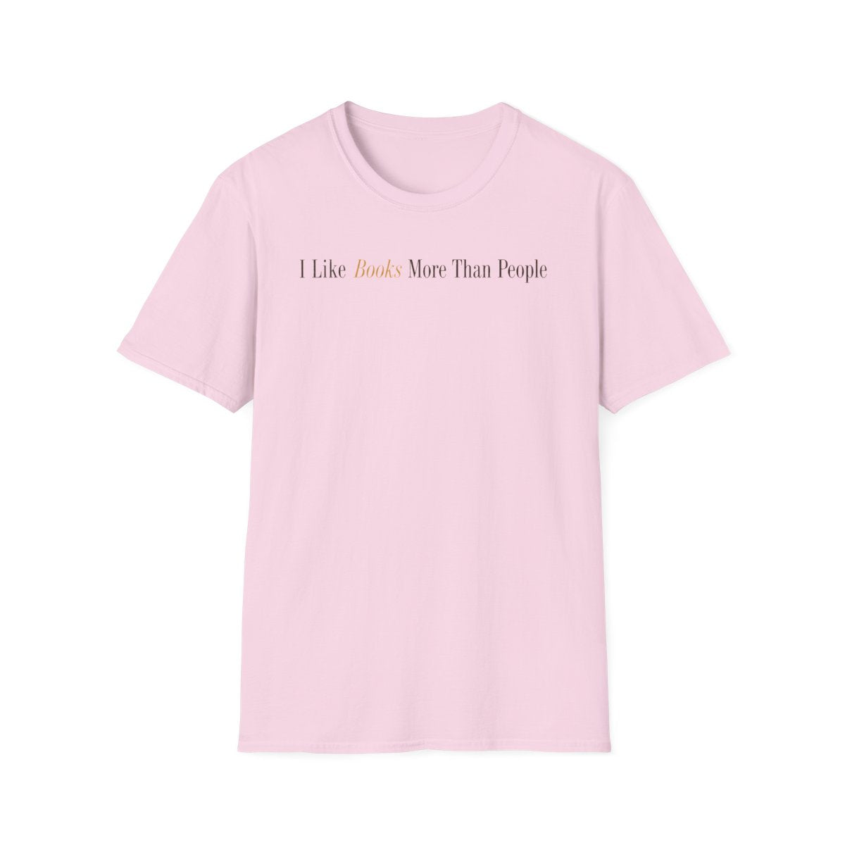 I Like Books More Than People T-Shirt