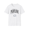 In A Plotline T-Shirt