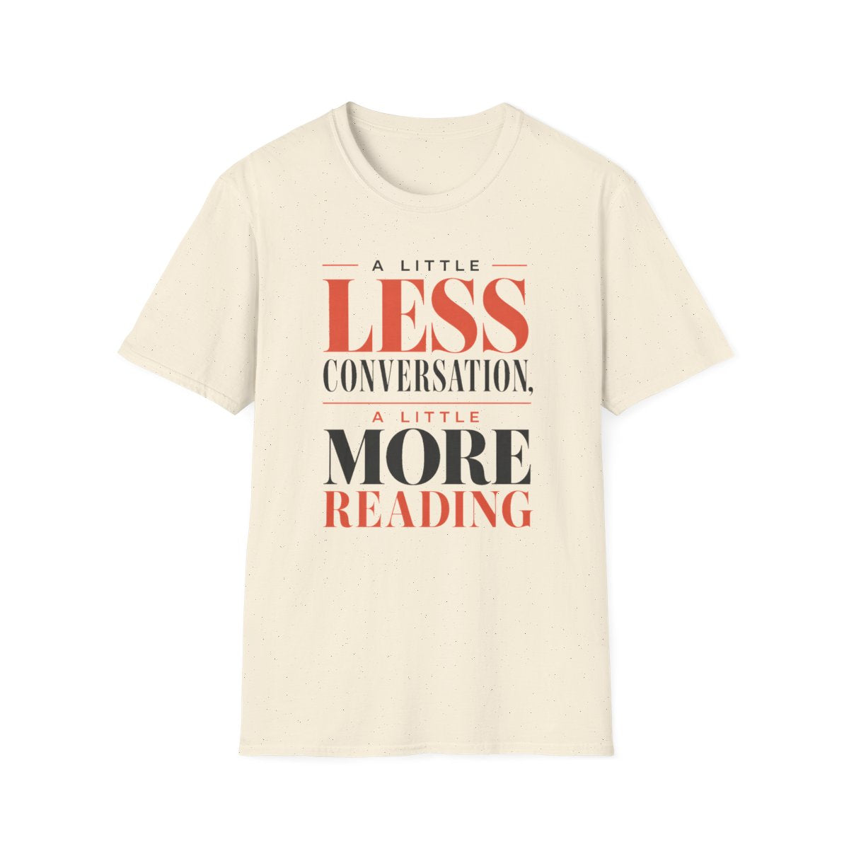 Less Conversation Reading T-Shirt
