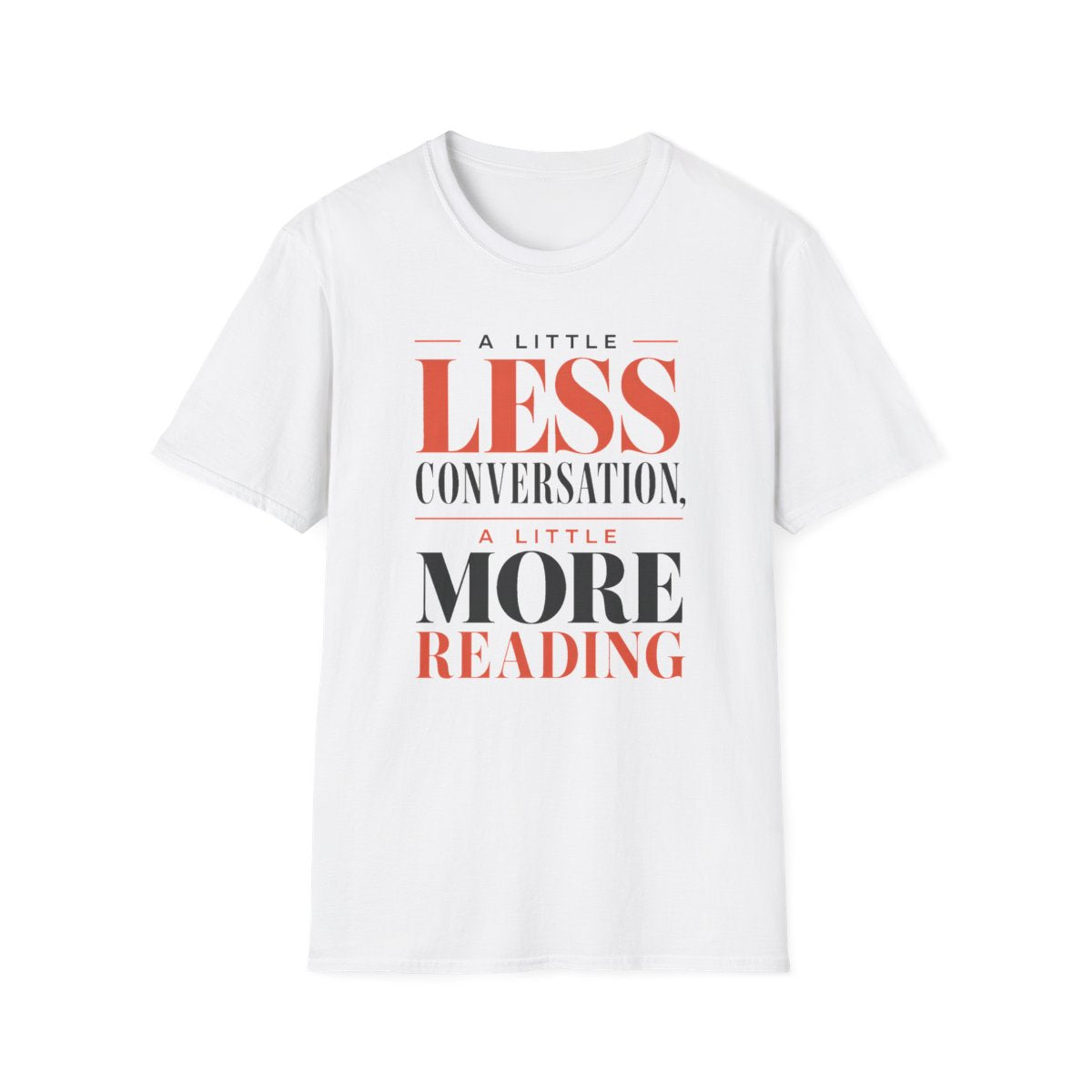 Less Conversation Reading T-Shirt