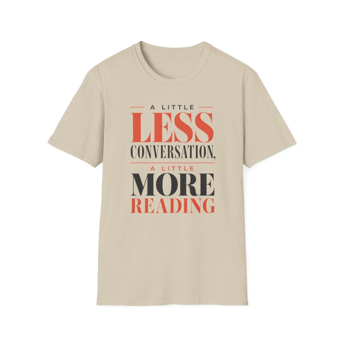Less Conversation Reading T-Shirt