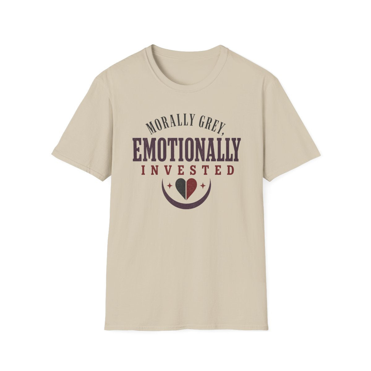 Morally Grey Emotionally Invested T-Shirt