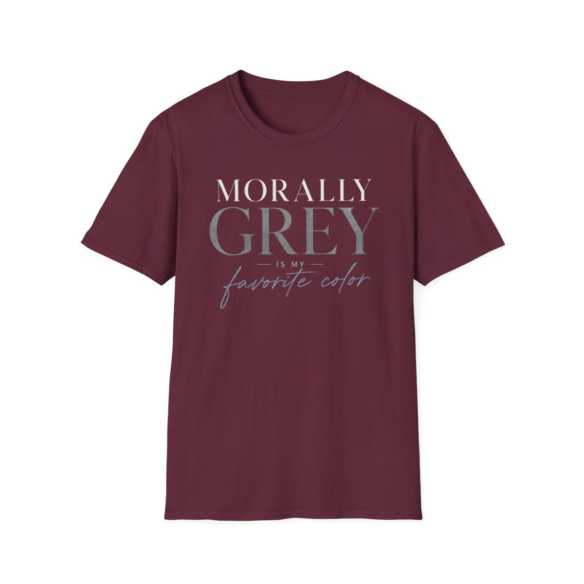 Morally Grey Favorite T-Shirt