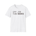 My Job Is Books T-Shirt
