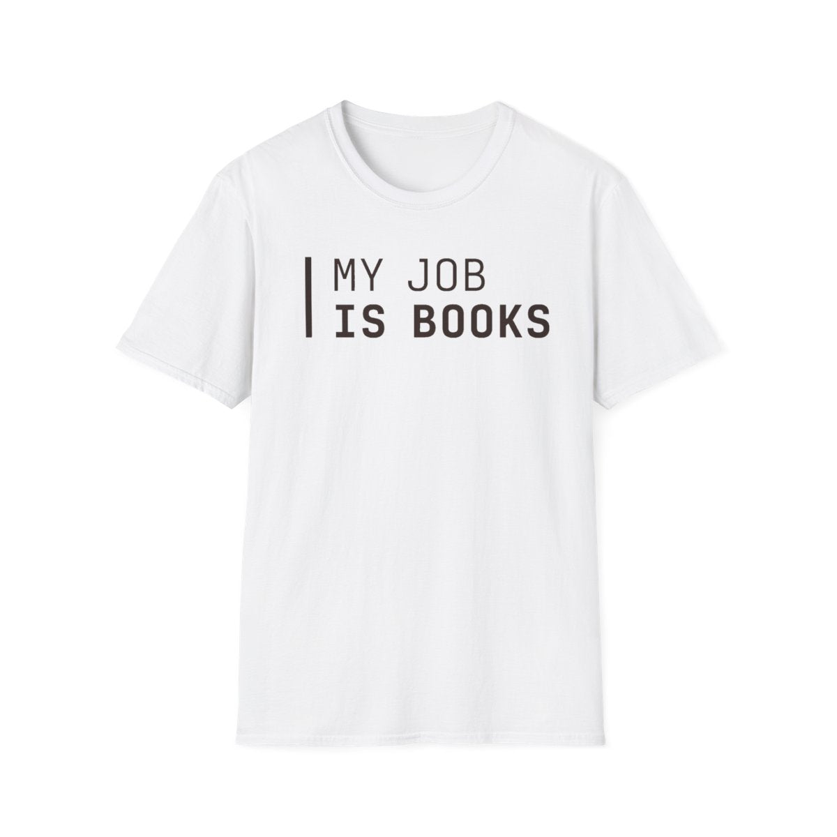 My Job Is Books T-Shirt