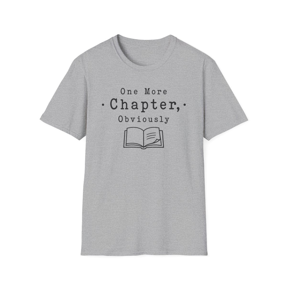 One More Chapter Obvious T-Shirt