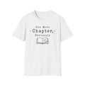 One More Chapter Obvious T-Shirt
