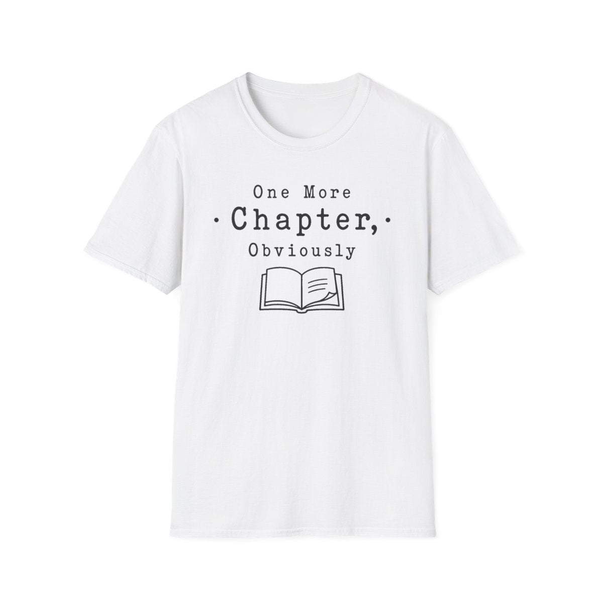 One More Chapter Obvious T-Shirt