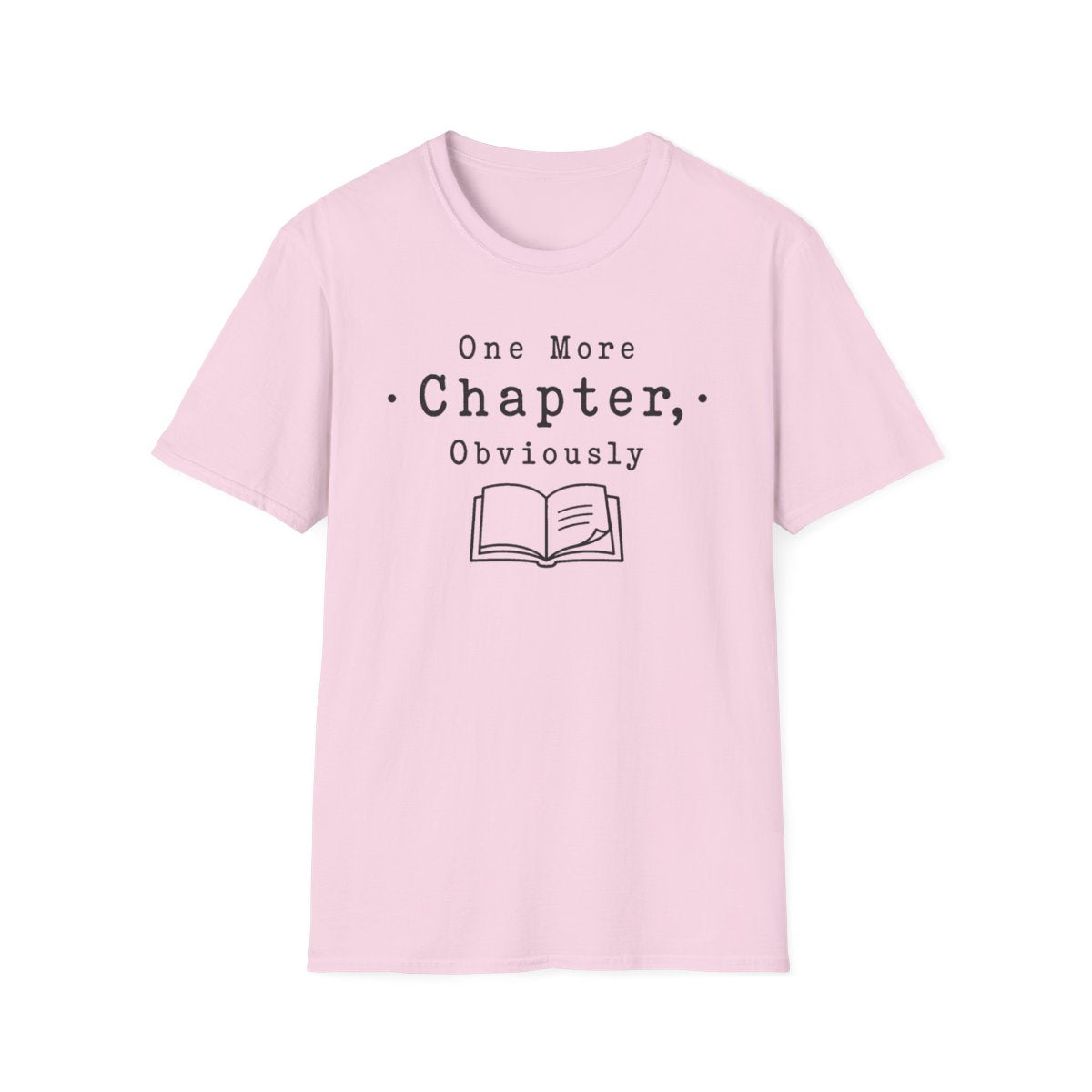 One More Chapter Obvious T-Shirt