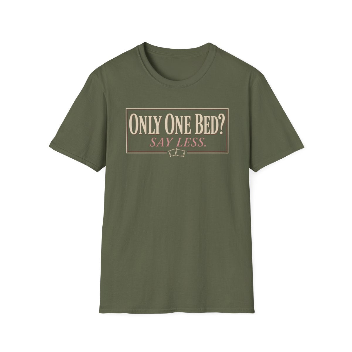 Only One Bed T-Shirt