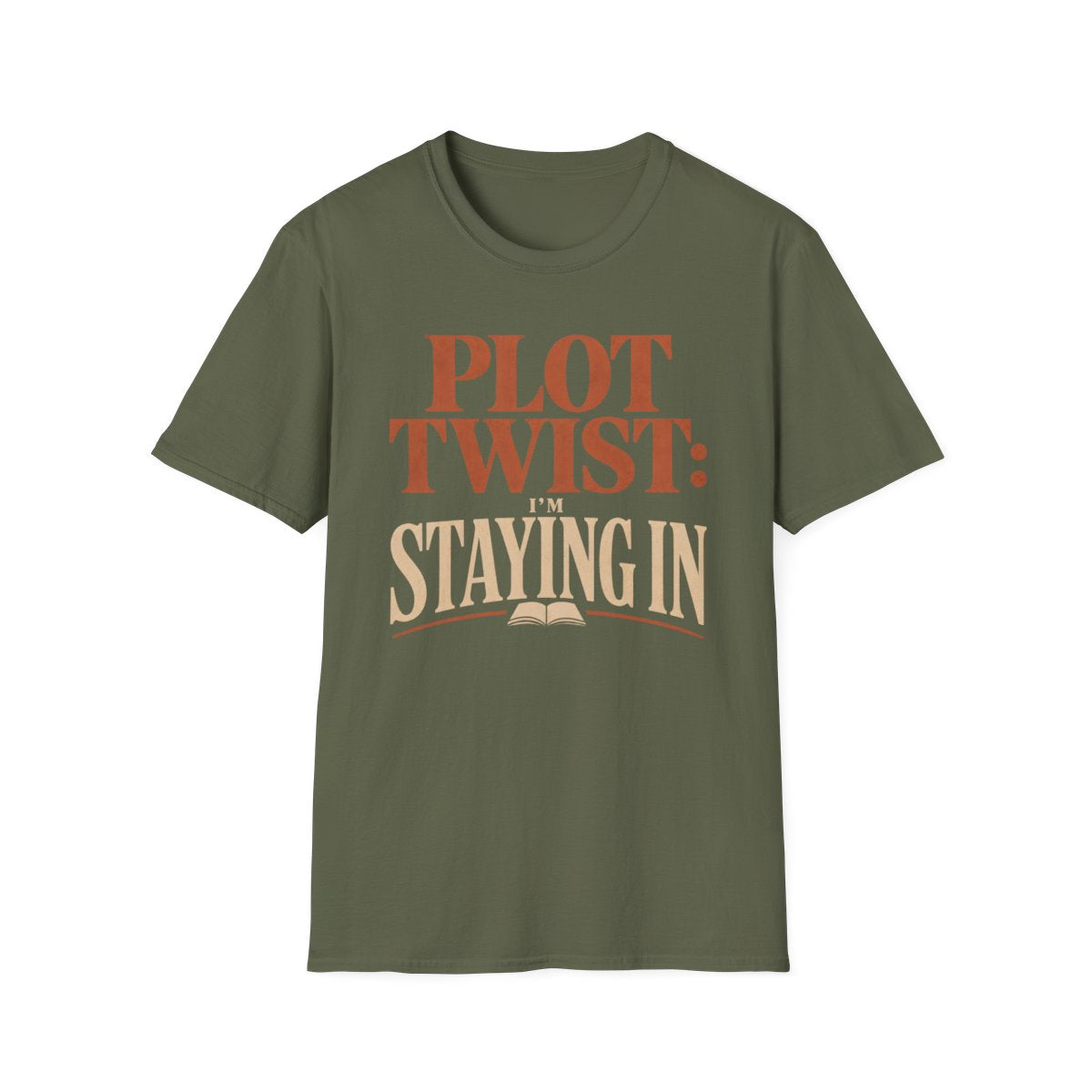 Plot Twist Staying In T-Shirt