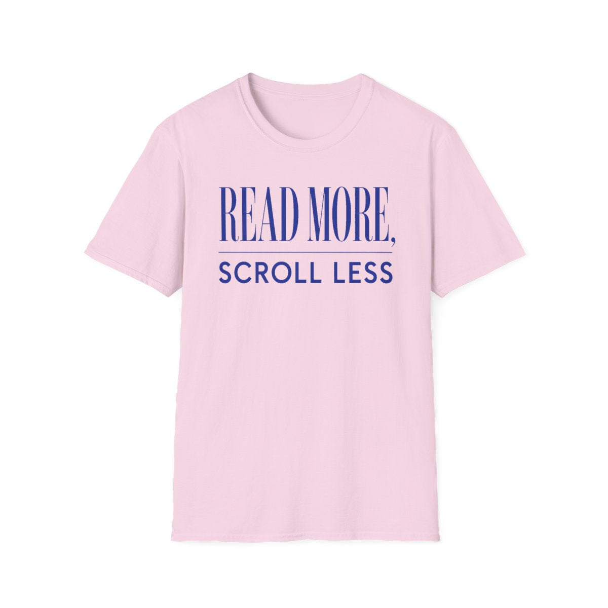 Read More, Scroll Less T-Shirt