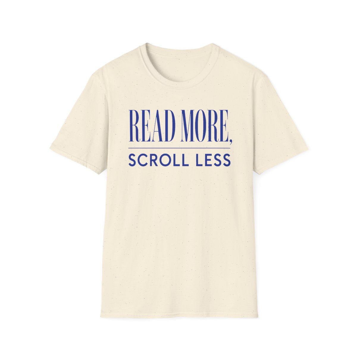 Read More, Scroll Less T-Shirt