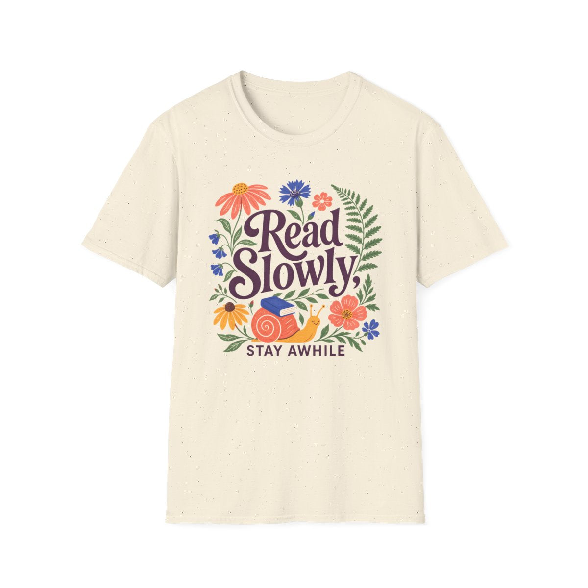 Read Slowly Stay Awhile T-Shirt