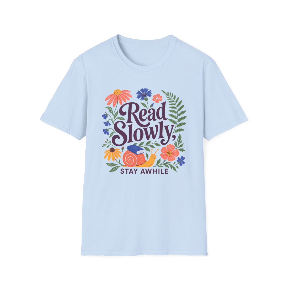 Read Slowly Stay Awhile T-Shirt