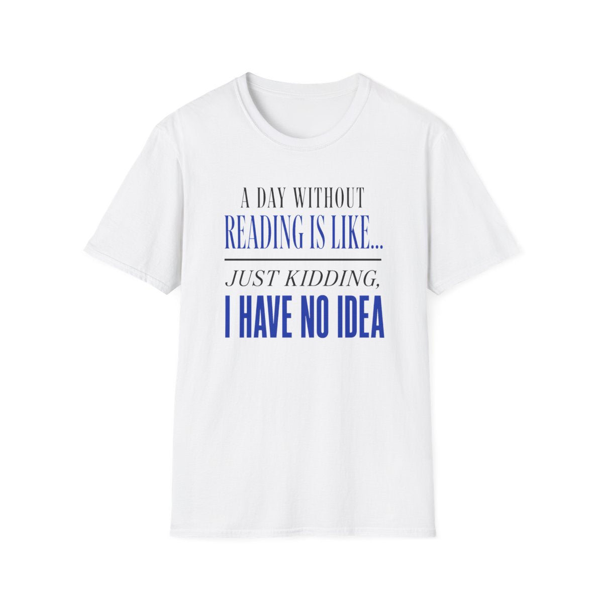 Reading No Idea T-Shirt