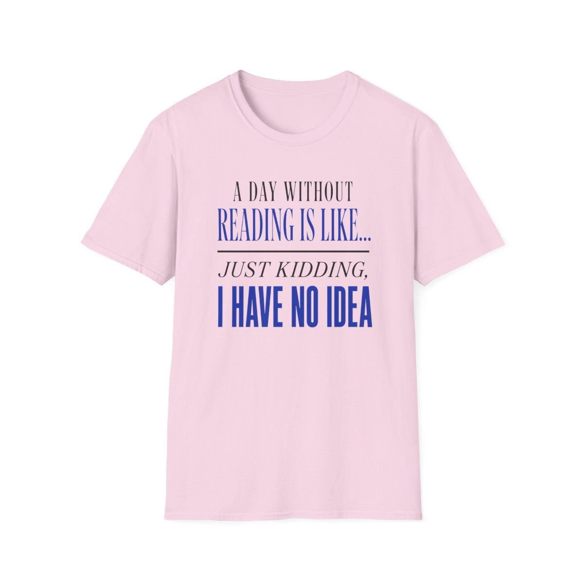 Reading No Idea T-Shirt