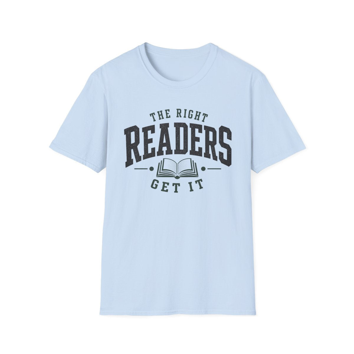 Right Readers Get It T-Shirt