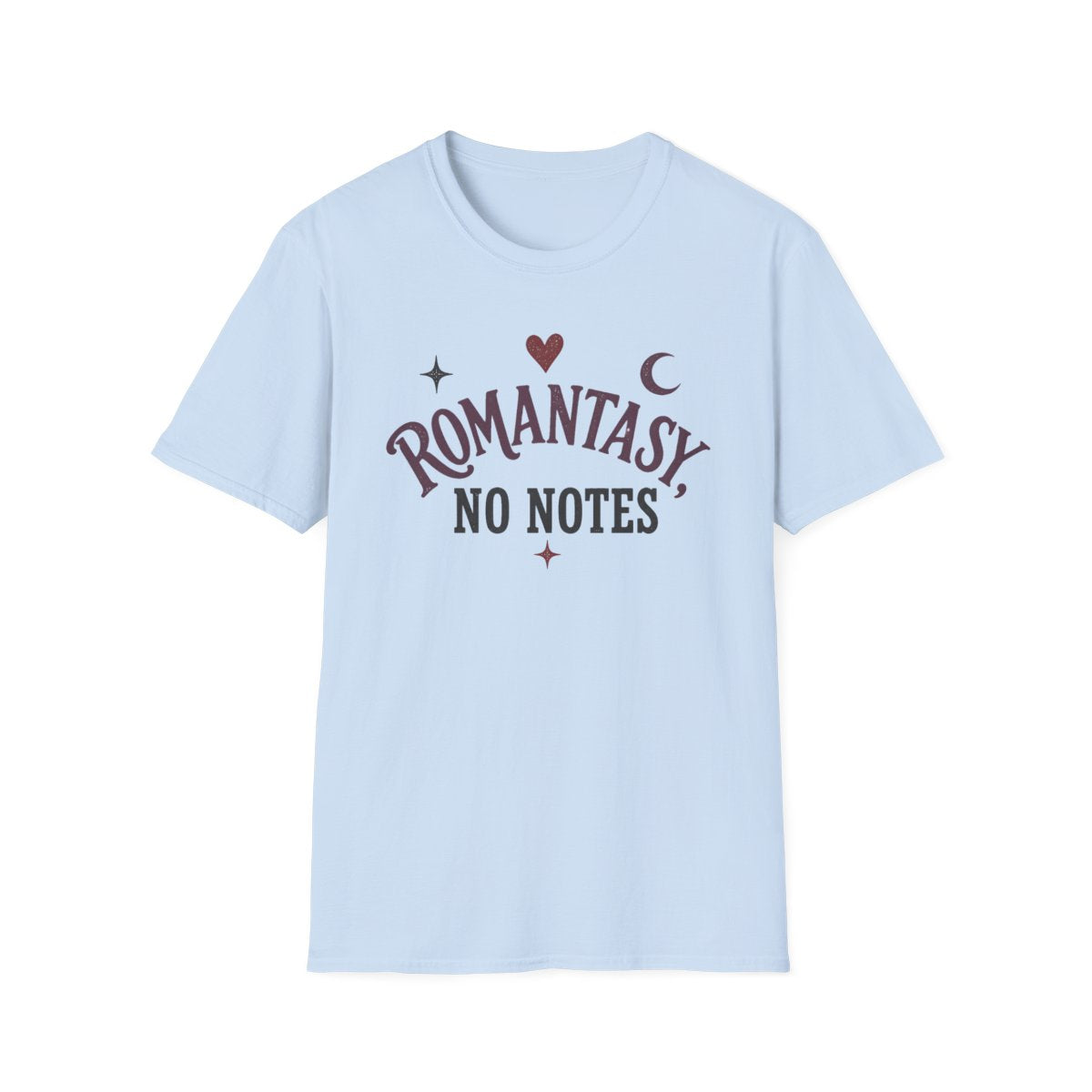 Romantasy No Notes T-Shirt