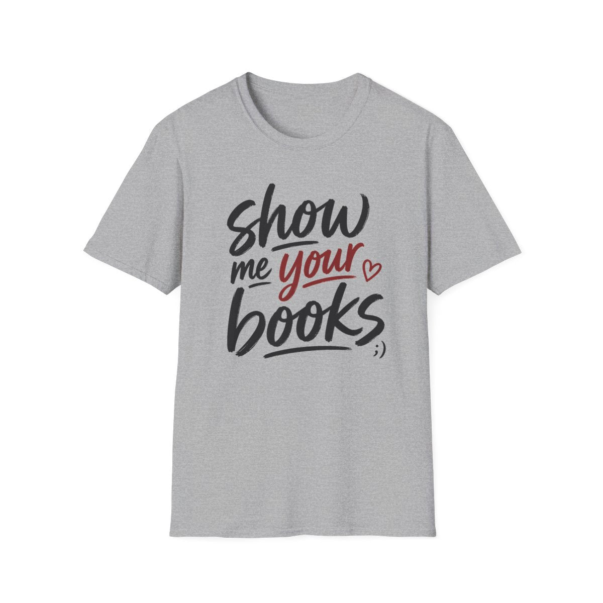 Show Me Your Books T-Shirt