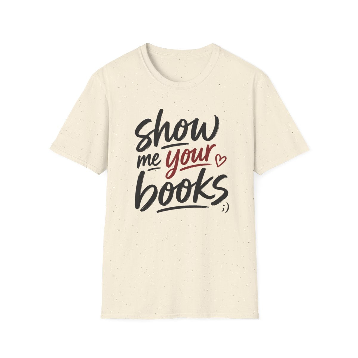 Show Me Your Books T-Shirt
