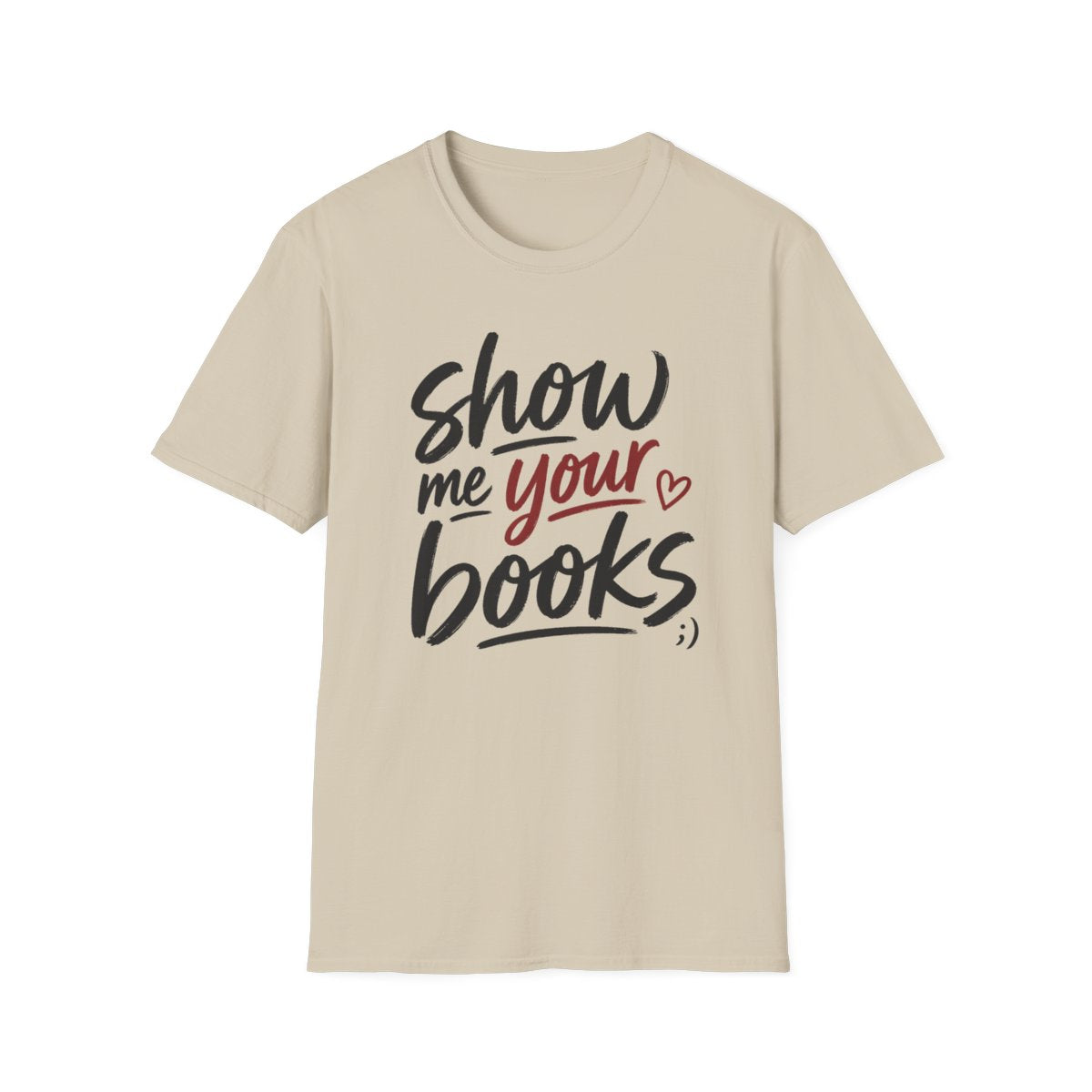 Show Me Your Books T-Shirt