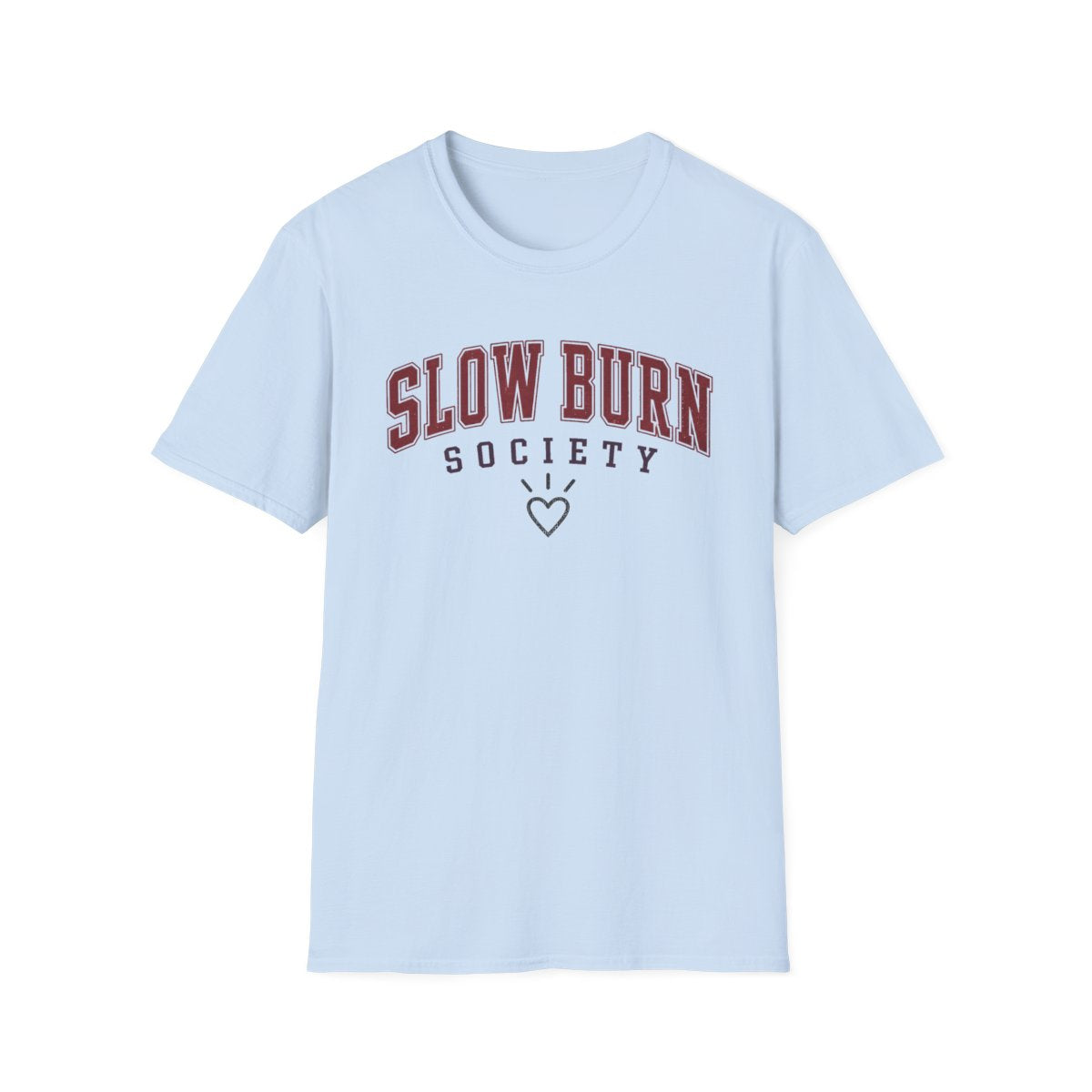 Slow Burn Society T-Shirt