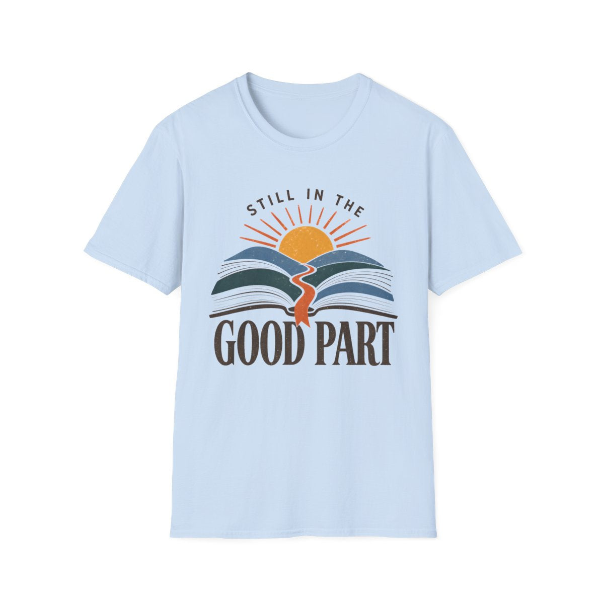 Still In Good Part T-Shirt