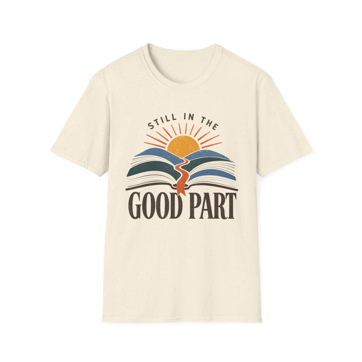 Still In Good Part T-Shirt