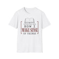 Stories Make Sense T-Shirt
