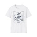 Stories Native Language T-Shirt