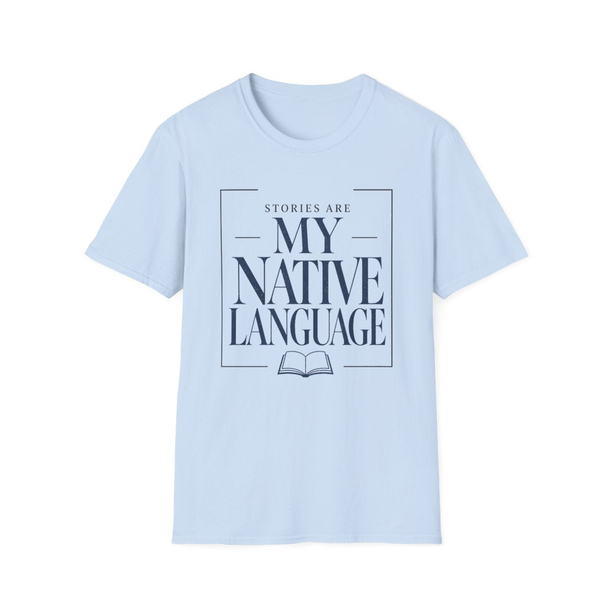 Stories Native Language T-Shirt