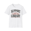Support Local Library T-Shirt