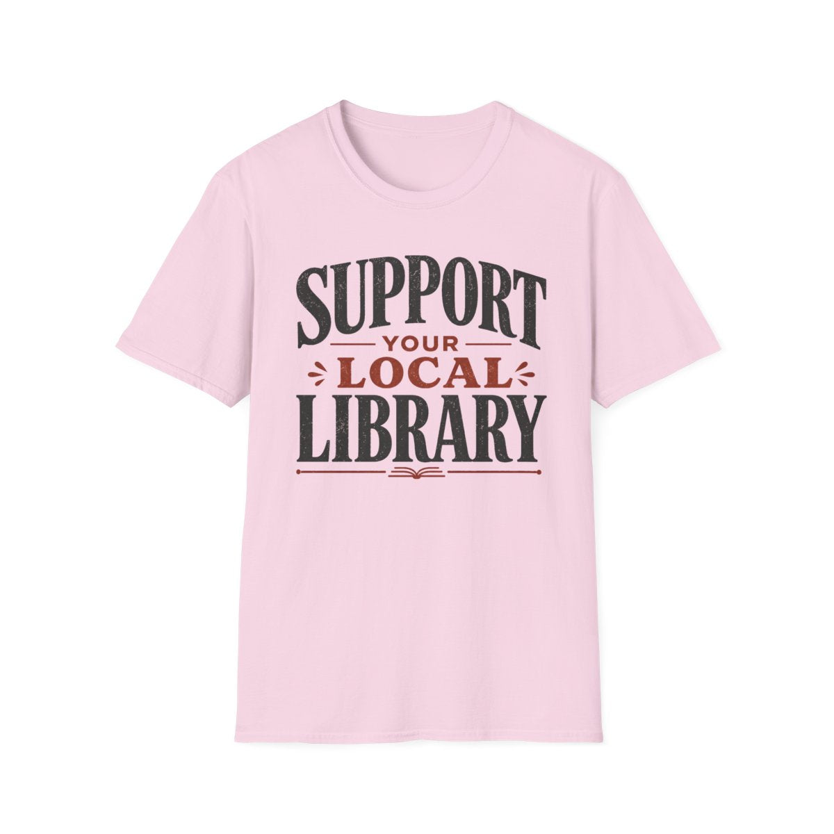 Support Local Library T-Shirt