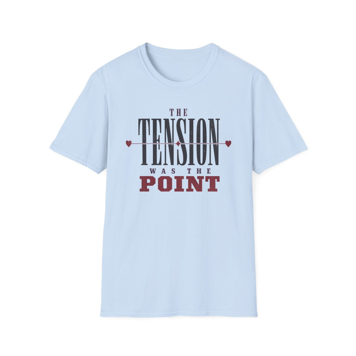 Tension Was Point T-Shirt