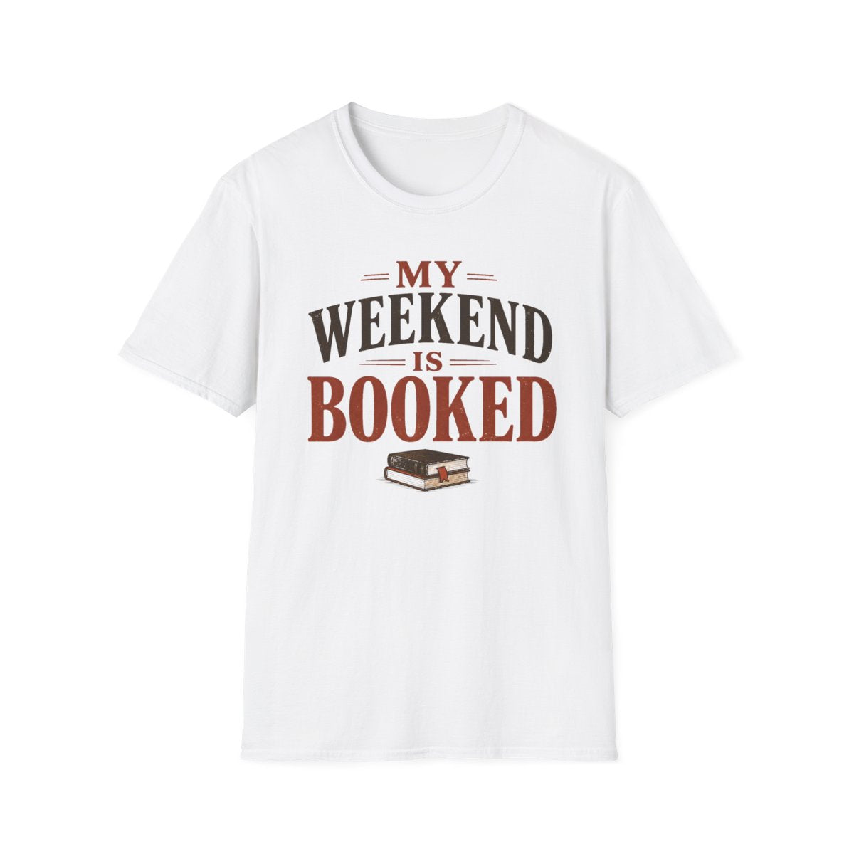 Weekend Booked T-Shirt