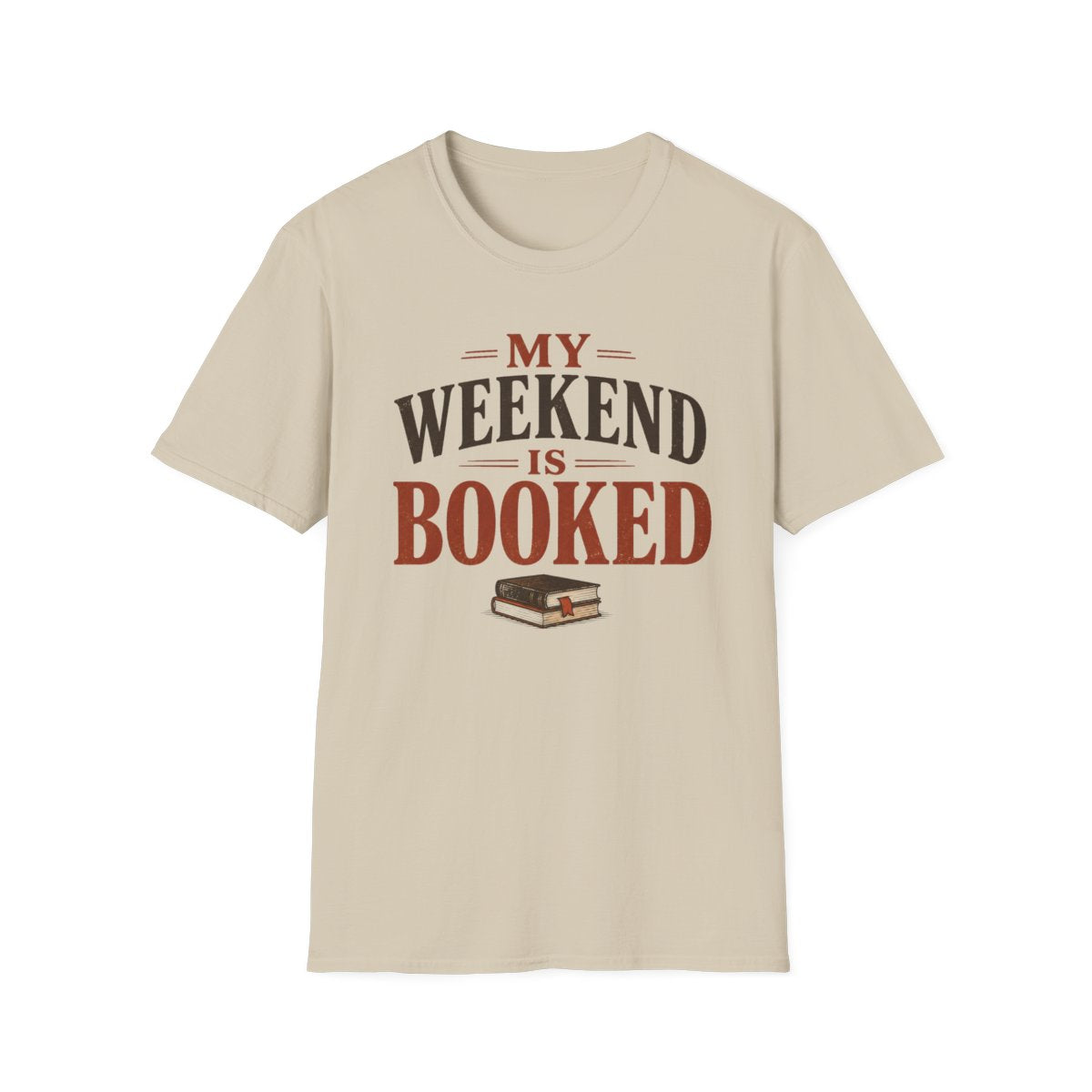 Weekend Booked T-Shirt